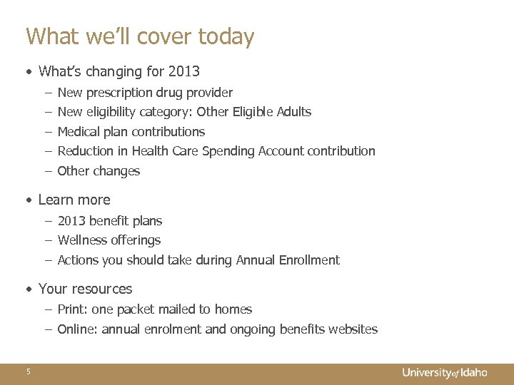 What we’ll cover today • What’s changing for 2013 – – – New prescription