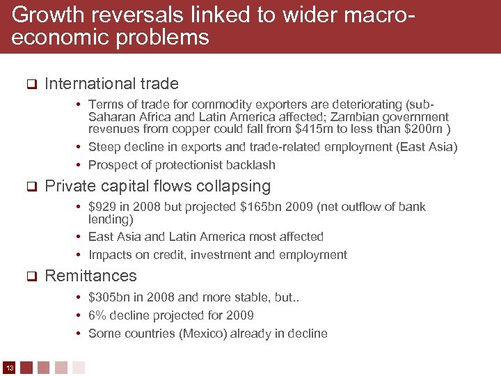 Growth reversals linked to wider macroeconomic problems q International trade • Terms of trade