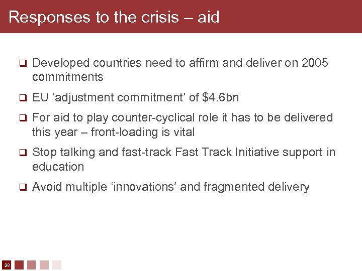 Responses to the crisis – aid q q EU ‘adjustment commitment’ of $4. 6