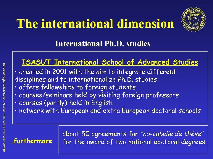 The international dimension International Ph. D. studies Università degli Studi di Torino - Sezione