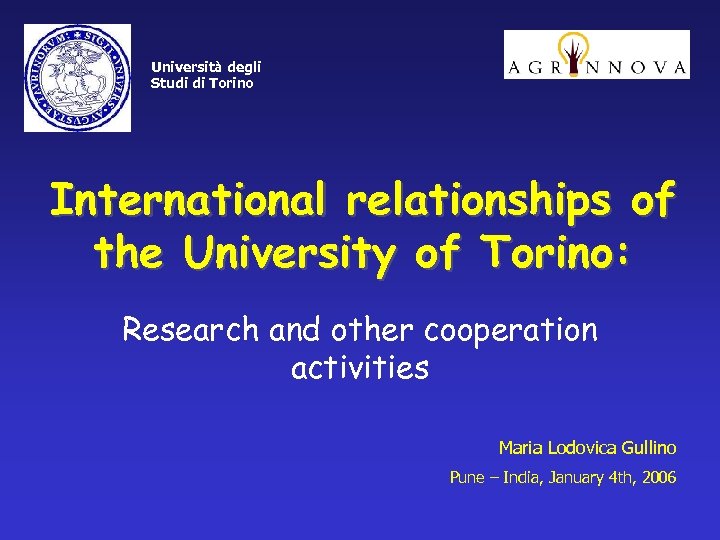 Università degli Studi di Torino International relationships of the University of Torino: Research and