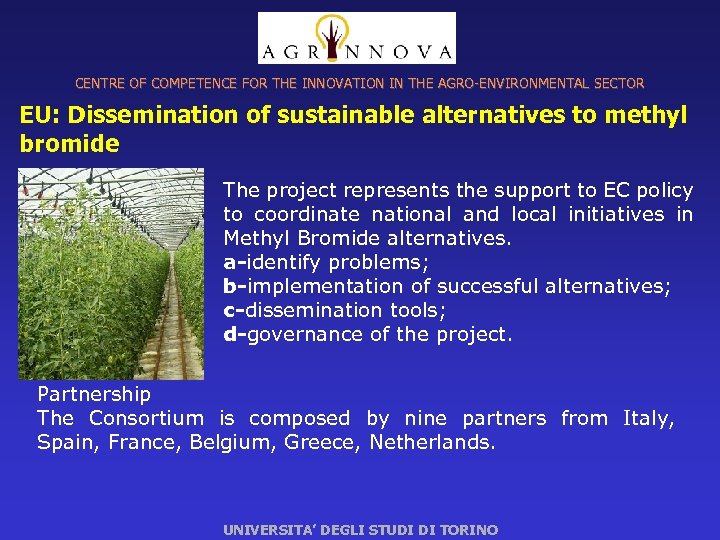 CENTRE OF COMPETENCE FOR THE INNOVATION IN THE AGRO-ENVIRONMENTAL SECTOR EU: Dissemination of sustainable