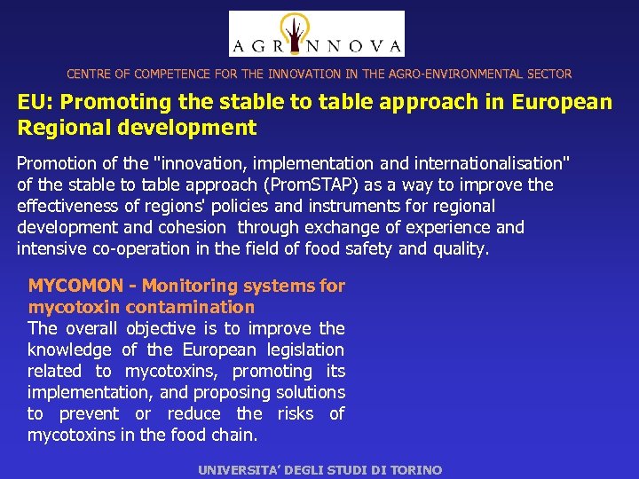 CENTRE OF COMPETENCE FOR THE INNOVATION IN THE AGRO-ENVIRONMENTAL SECTOR EU: Promoting the stable