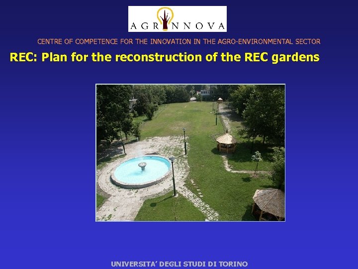 CENTRE OF COMPETENCE FOR THE INNOVATION IN THE AGRO-ENVIRONMENTAL SECTOR REC: Plan for the