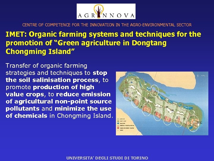 CENTRE OF COMPETENCE FOR THE INNOVATION IN THE AGRO-ENVIRONMENTAL SECTOR IMET: Organic farming systems