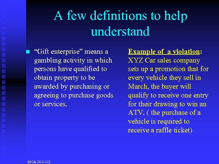 A few definitions to help understand n “Gift enterprise” means a gambling activity in