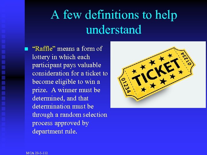 A few definitions to help understand n “Raffle” means a form of lottery in