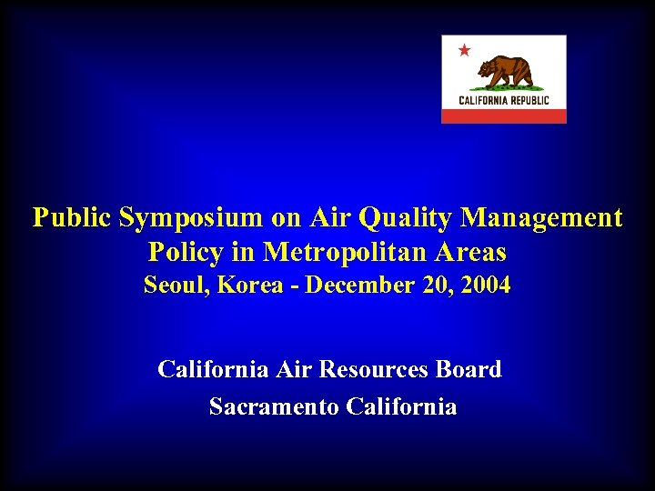 Public Symposium on Air Quality Management Policy in Metropolitan Areas Seoul, Korea - December