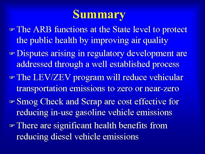 Summary F The ARB functions at the State level to protect the public health