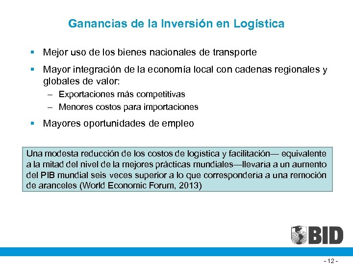 Ganancias de la Inversión en Logística § Mejor uso de los bienes nacionales de