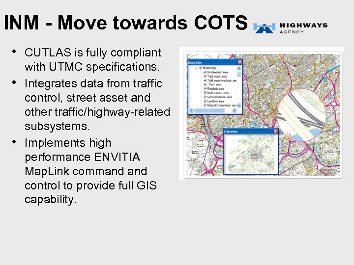 INM - Move towards COTS • CUTLAS is fully compliant • • with UTMC