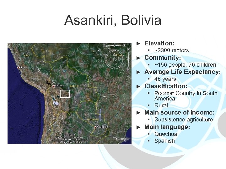 Asankiri, Bolivia ► Elevation: § ~3300 meters ► Community: § ~150 people, 70 children