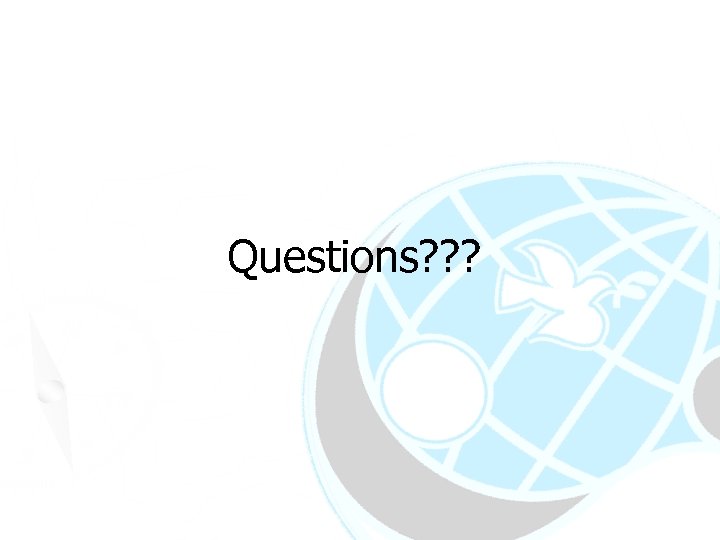 Questions? ? ? 