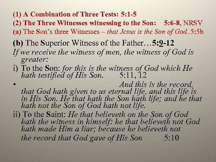 (1) A Combination of Three Tests: 5: 1 -5 (2) The Three Witnesses witnessing