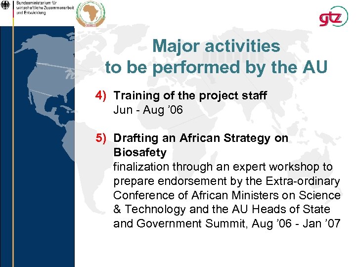 Major activities to be performed by the AU 4) Training of the project staff