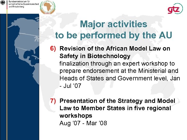 Major activities to be performed by the AU 6) Revision of the African Model