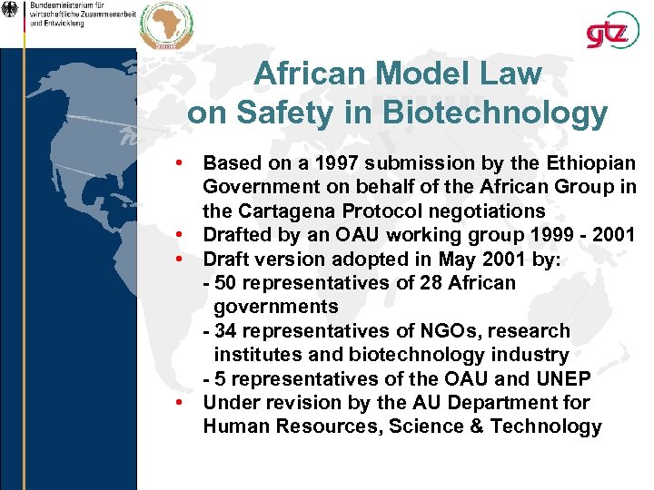 African Model Law on Safety in Biotechnology • Based on a 1997 submission by