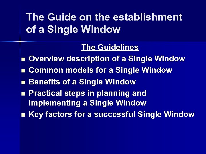 The Guide on the establishment of a Single Window n n n The Guidelines