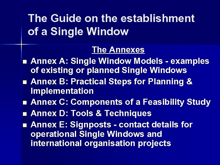 The Guide on the establishment of a Single Window n n n The Annexes