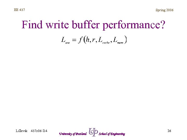 EE 437 Spring 2006 Find write buffer performance? Lillevik 437 s 06 -l 14