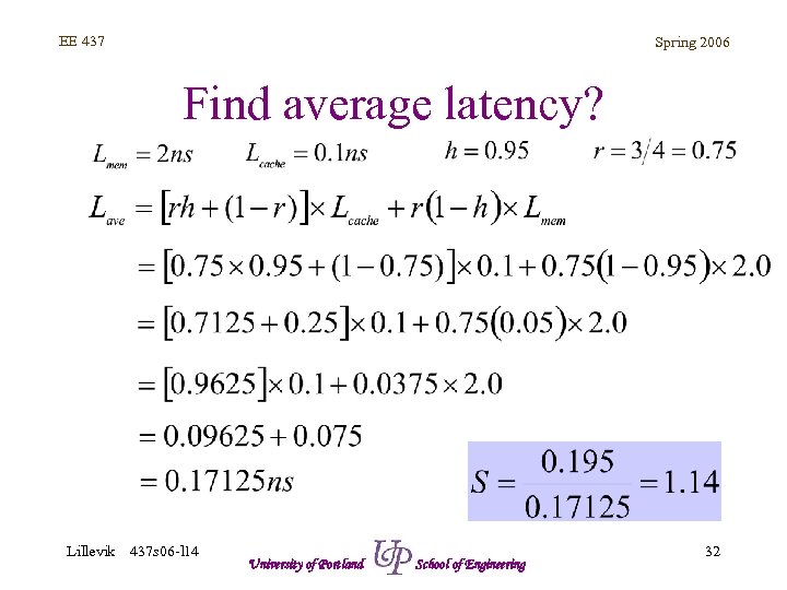 EE 437 Spring 2006 Find average latency? Lillevik 437 s 06 -l 14 University