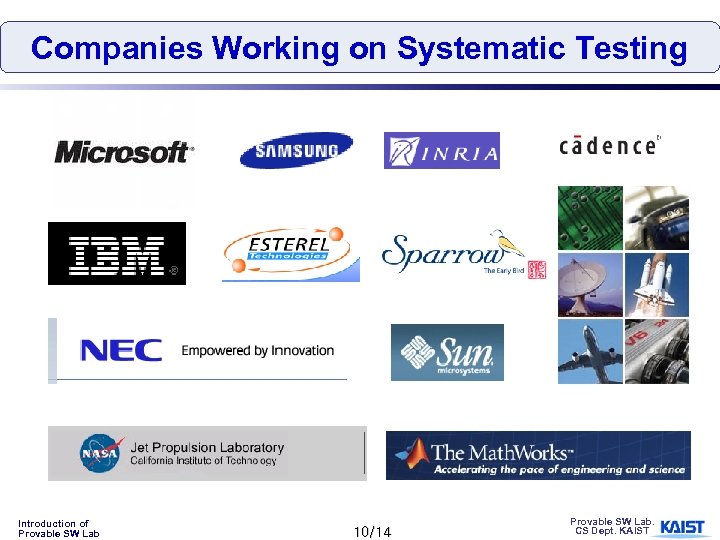 Companies Working on Systematic Testing Introduction of Provable SW Lab 10/14 Provable SW Lab.