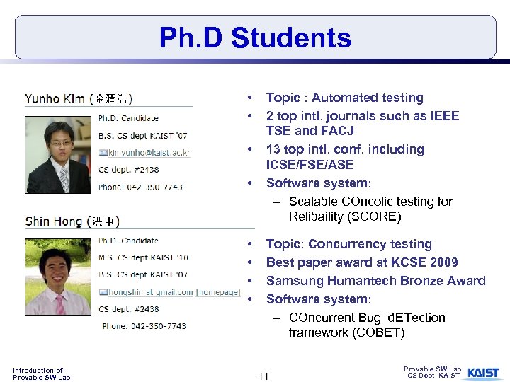 Ph. D Students • • Introduction of Provable SW Lab Topic : Automated testing