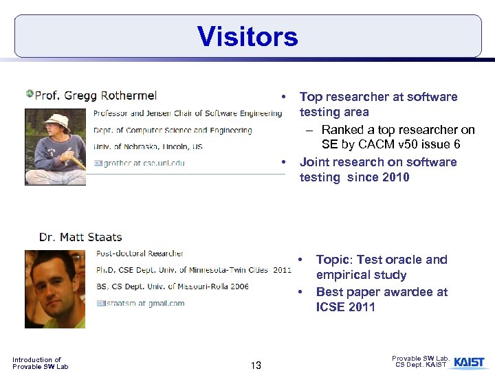 Visitors • • Top researcher at software testing area – Ranked a top researcher