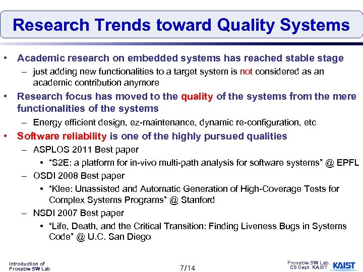 Research Trends toward Quality Systems • Academic research on embedded systems has reached stable