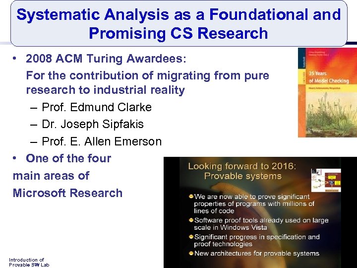 Systematic Analysis as a Foundational and Promising CS Research • 2008 ACM Turing Awardees: