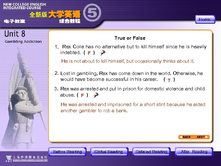 True or False 1. Rex Coile has no alternative but to kill himself since