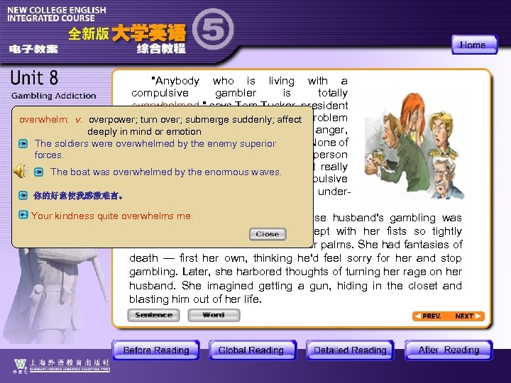 "Anybody who is living with a compulsive gambler is totally overwhelmed, " says Tom