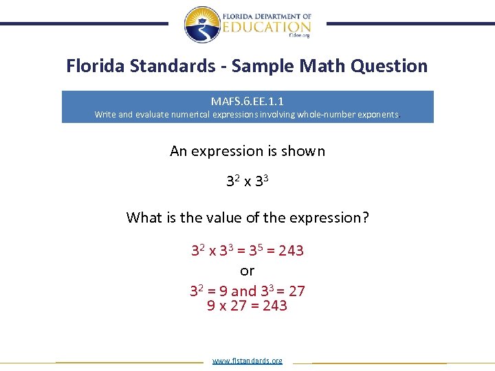 Florida Standards - Sample Math Question MAFS. 6. EE. 1. 1 Write and evaluate