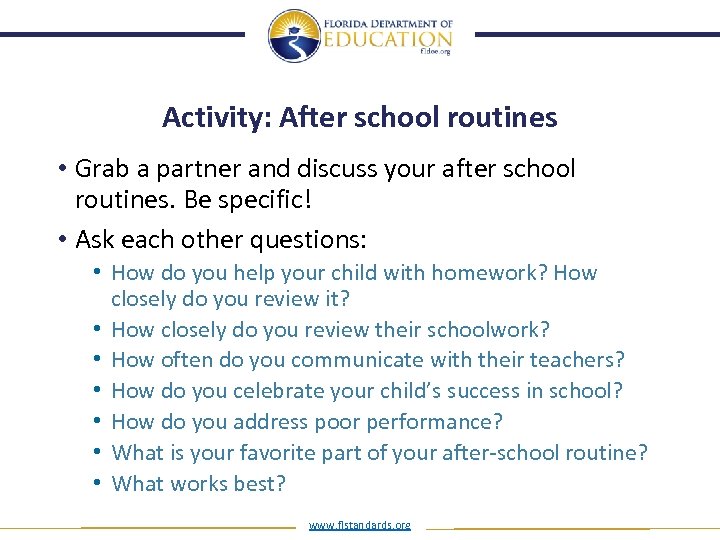 Activity: After school routines • Grab a partner and discuss your after school routines.