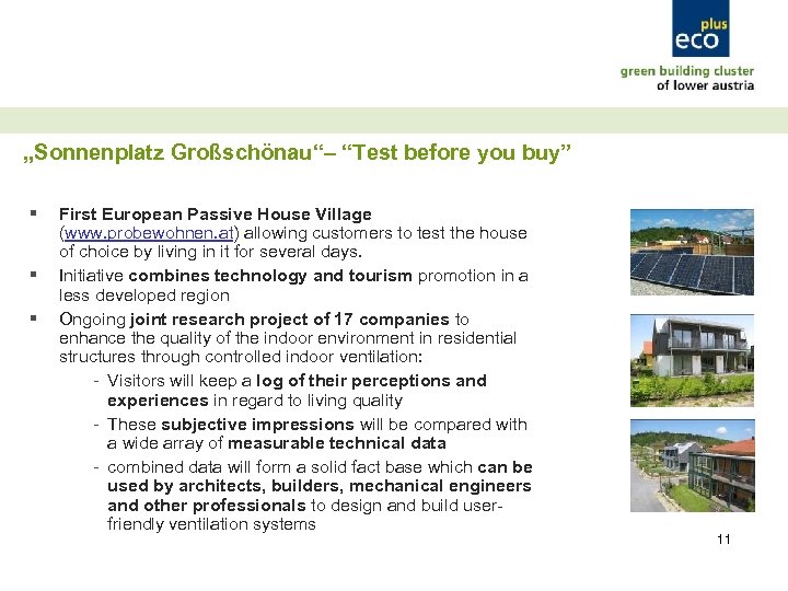 „Sonnenplatz Großschönau“– “Test before you buy” § § § First European Passive House Village