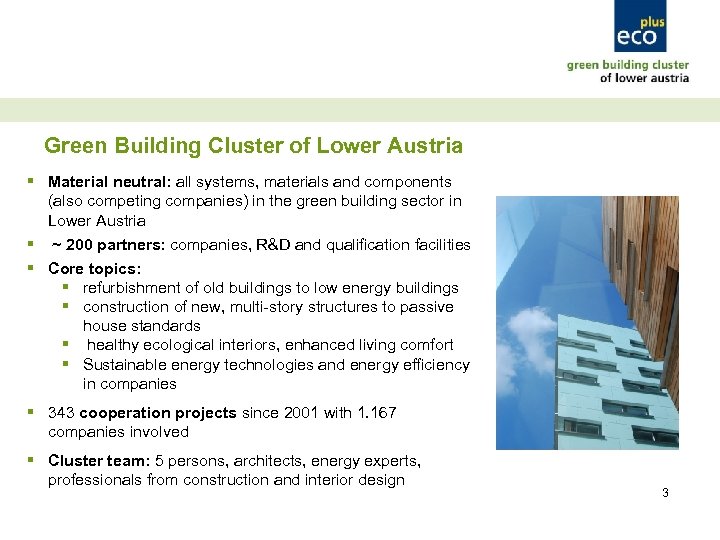 Green Building Cluster of Lower Austria § Material neutral: all systems, materials and components