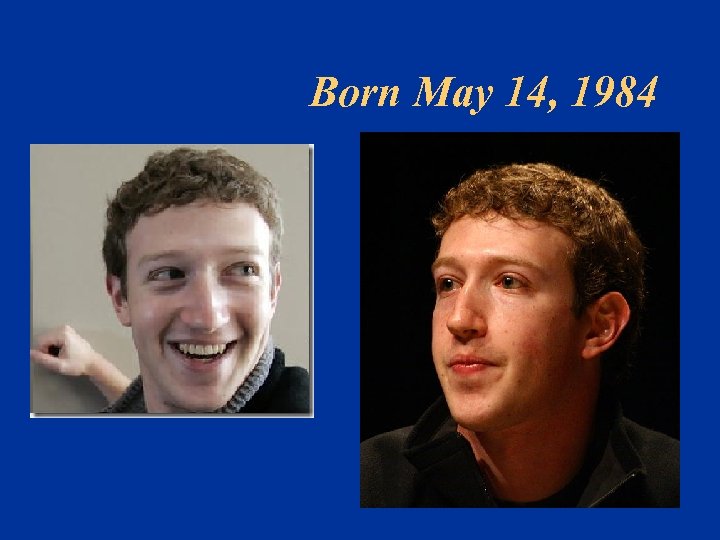 Born May 14, 1984 