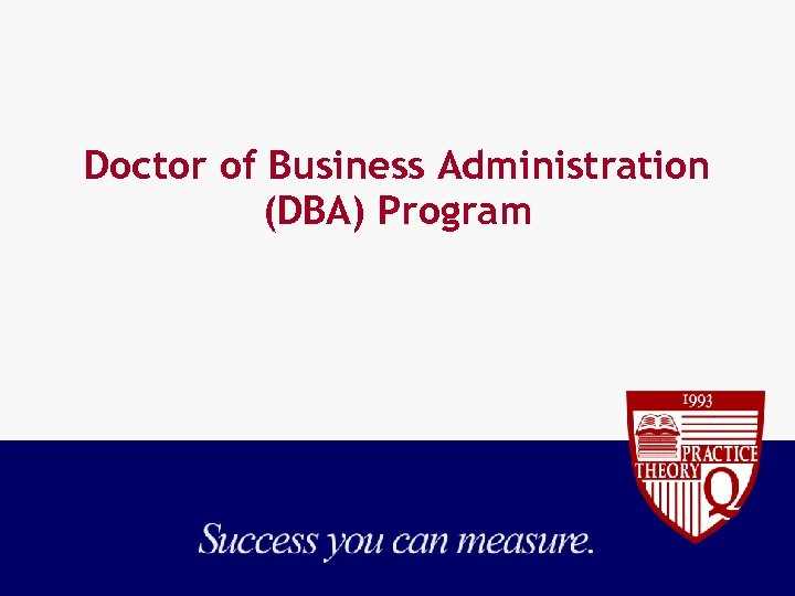 Doctor of Business Administration (DBA) Program 