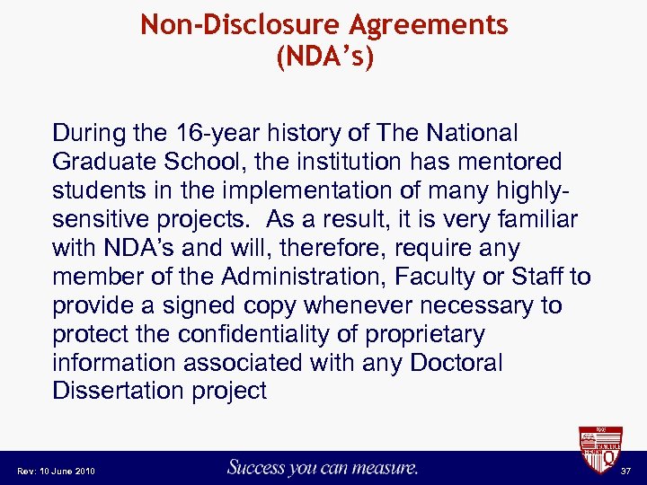 Non-Disclosure Agreements (NDA’s) During the 16 -year history of The National Graduate School, the