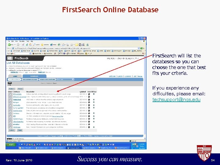 First. Search Online Database First. Search will list the databases so you can choose