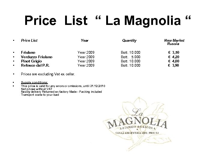 Price List “ La Magnolia “ • Price List • • Friulano Verduzzo Friulano