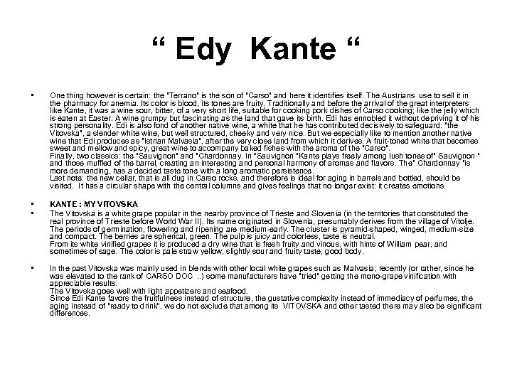 “ Edy Kante “ • One thing however is certain: the 