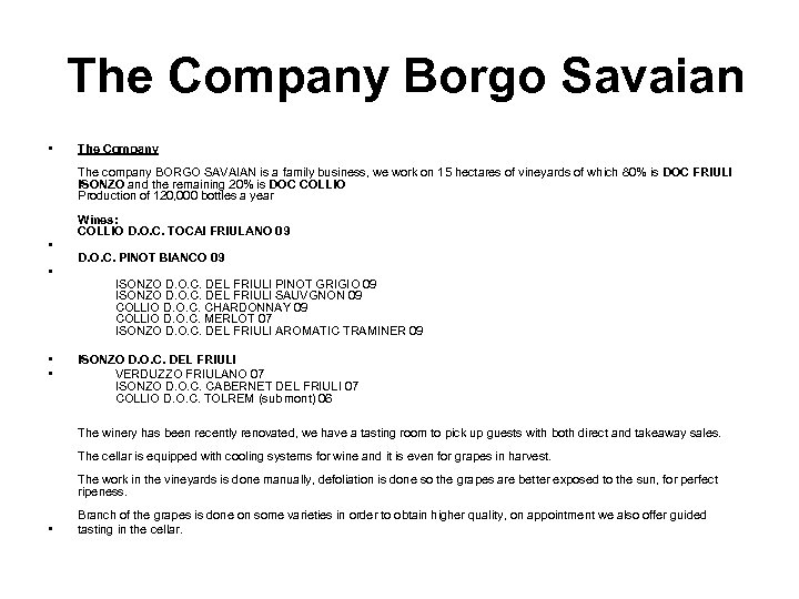 The Company Borgo Savaian • The Company The company BORGO SAVAIAN is a family