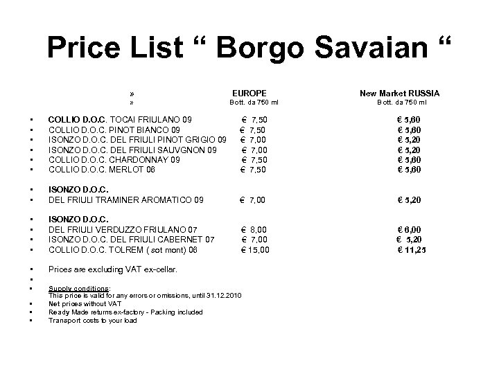 Price List “ Borgo Savaian “ » » EUROPE New Market RUSSIA Bott. da