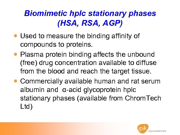 Biomimetic hplc stationary phases (HSA, RSA, AGP) · Used to measure the binding affinity