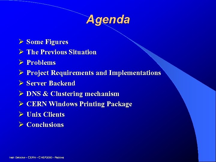 Agenda Ø Some Figures Ø The Previous Situation Ø Problems Ø Project Requirements and
