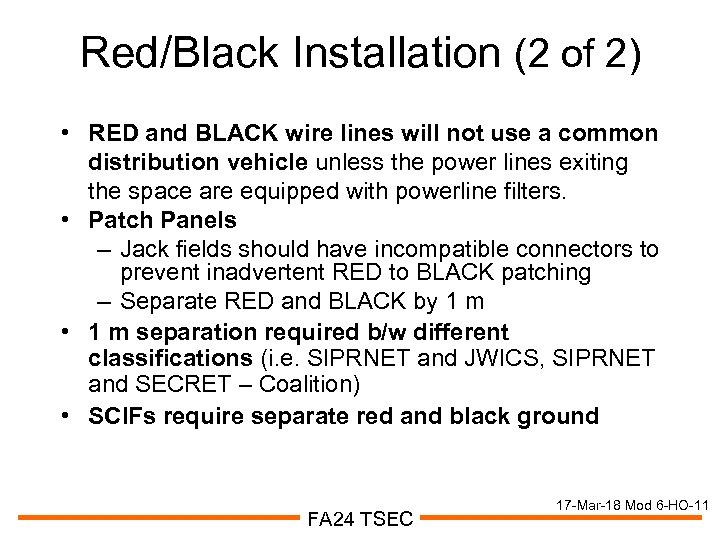 Red/Black Installation (2 of 2) • RED and BLACK wire lines will not use