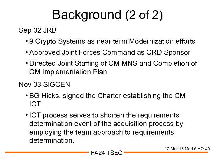 Background (2 of 2) Sep 02 JRB • 9 Crypto Systems as near term