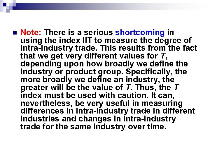 n Note: There is a serious shortcoming in using the index IIT to measure