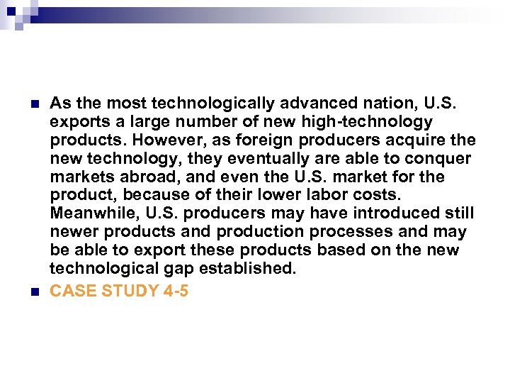 n n As the most technologically advanced nation, U. S. exports a large number